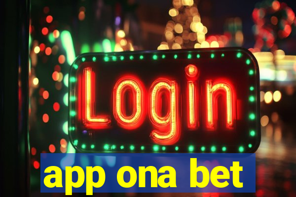 app ona bet